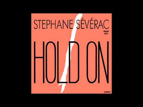 STEPHANE SEVERAC ‎– Hold On (EXTENTED VERSION) HQ