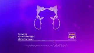 Ramin Edaletoglu - Son Zeng