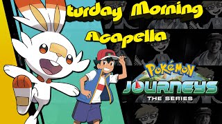 Pokémon Journeys The Series Theme - Saturday Morning Acapella