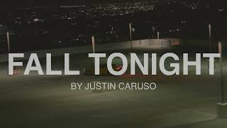 Justin Caruso - Fall Tonight