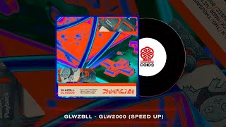 Glwzbll - Glw2000 (Speed Up) (2024)