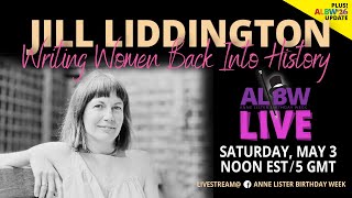 Albw Live Jill Liddington - Writing Women Back Into History