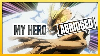 My Hero Academia ABRIDGED // 5 // S1 FINALE