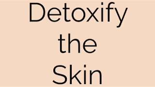 Skin Detoxify