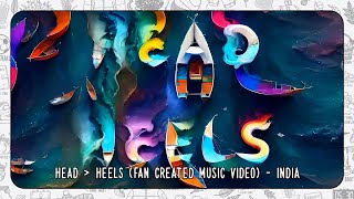 Ed Sheeran - Head ▷ Heels (Fan Created Music Video) [India]