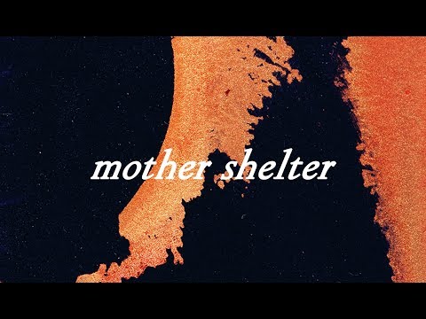 Mother Shelter Video