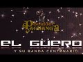 El Güero Y Su Banda Centenario -5 De Te El Güero Y Su Banda Centenario -5 De Te