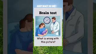 Brain Test. Whats Wrong With This Picture