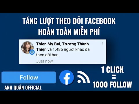Hướng Dẫn Tăng Lượt Theo Dõi FB Miễn Phí | Anh Quân Official