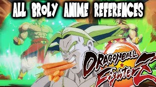 ALL BROLY Anime References Dragon Ball FighterZ