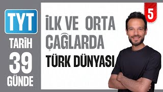 İlk Ve Orta Çağlarda Türk Dünyası - Konu Anlatımı 39 Günde Ayrintili Tyt Tari̇h Kampi 2026-27 5