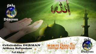 Celaleddin Derman - Affına Sığındım Full Albüm