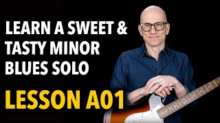 Learn a Sweet Minor Blues Solo - Lesson A01