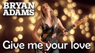 Watch Bryan Adams Give Me Your Love video