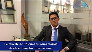 La muerte de Soleimani: comentarios desde el derecho internacional