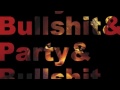 Party & Bullsh!t (Paul Miles Remix)