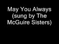 May You Always The McGuire Sisters