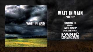 Watch Wait In Vain The Fix video