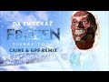 DA TWEEKAZ - FROZEN DISNEY TOOL (CAINE & GPF REMIX)