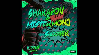 Mister Monj, Sharapov - Shooter (Original Mix) [Hidden Records]