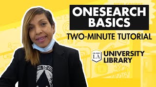 Onesearch Basics - Two Minute Tutorials Cal State La Library