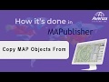Using the Copy MAP Object From Feature in MAPublisher