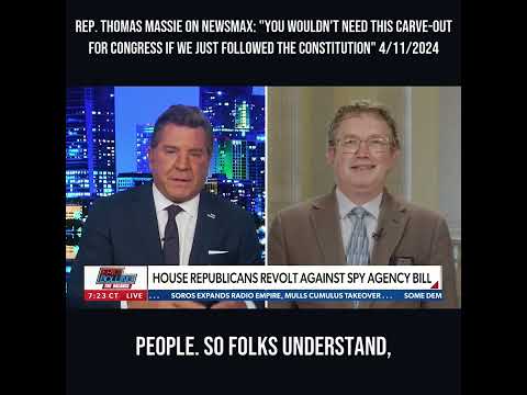 Rep. Thomas Massie on Newsmax: "You Wouldn't Need This If We Just Followed Constitution" 4/11/2024