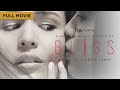 Bliss (2017) | Full Movie | Iza Calzado | Ian Veneracion | Jerrold Tarog | TJ Trinidad