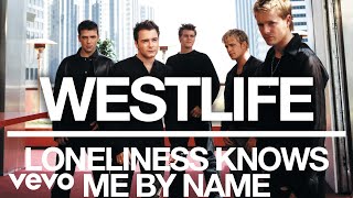 Watch Westlife Loneliness Knows Me By Name video