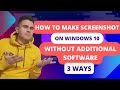 How to make screenshot on Windows 10 without additional software | Three ways