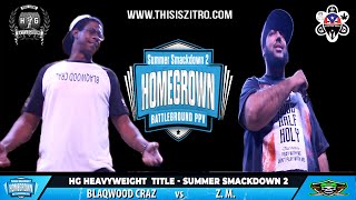 ZM vs Blaqwood Craz | Hosts PaceWon & ZitrotheGreat | Summer Smackdown 2 at Comix Mohegan Sun