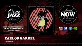 Carlos Gardel - Gimiendo 1927