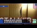 Self defense: woman with a gun shoots stalker as he kicks in her door