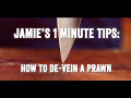 How To De-vein a Prawn | Jamie’s 1 Minute Tips