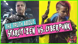The Truth About Star Citizen Vs. Cyberpunk 2077 Honest Rant