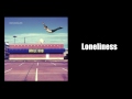 Loneliness Video preview
