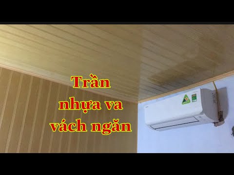 Làm Trần Nhựa Vách Ngăn Để Lắp Diều Hoa nắng nóng