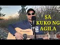 SA KUKO NG AGILA (Freddie Aguilar) Acoustic Cover