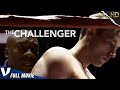 THE CHALLENGER | EXCLUSIVE HD ACTION MOVIE IN ENGLISH