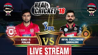 REAL CRICKET 18 ( KXIP VS RCB ) IPL LIVE STREAMING #STARGAMER