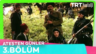 Ateşten Günler 3. Bölüm