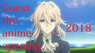 Guess the anime opening (2018)