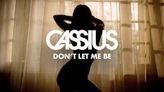 Cassius Ft. Owlle - Don'T Let Me Be