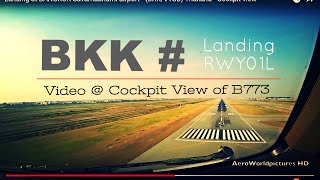 Landing @ BANGKOK - Suvarnabhumi airport (BKK/VTSB) Thailand # Cockpit view - RWY01L
