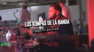 popurri en vivo con Los Kompas de la banda