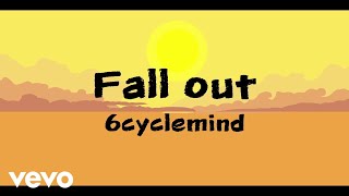 Watch 6cyclemind Fall Out video