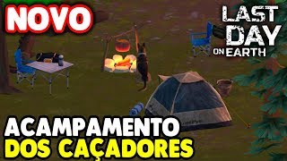 Novo Acampamento Dos Caçadores Last Day On Earth Novo Acampamento Dos Caçadores Last Day On Earth