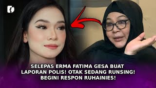 Selepas Erma Fatima Gesa Buat Laporan Polis Otak Sedang Runsing Begini Respon Ruhainies