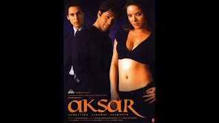 Aksar 2006 Full Movie Emraan Hashmi Udita Goswami Dino Morea