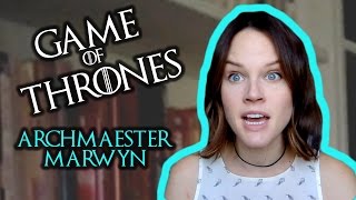 Game Of Thrones - Archmaester Marwyn